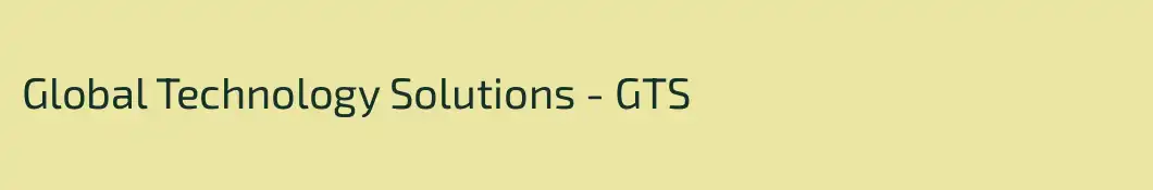 Global Technology Solutions - GTS